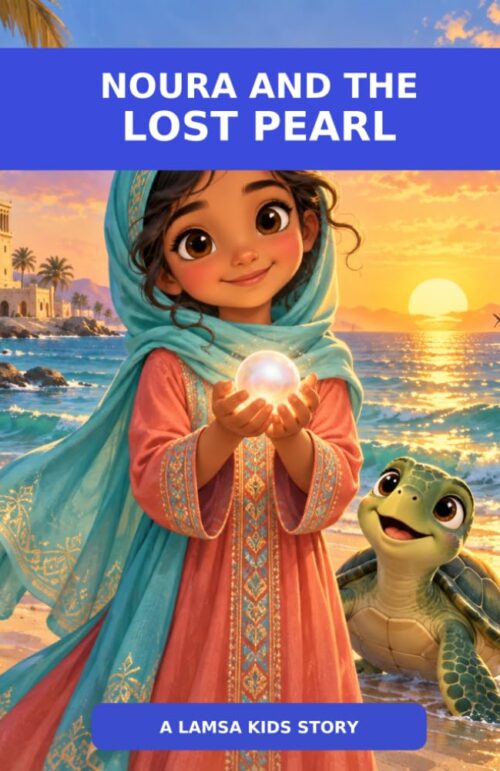 Noura and the Lost Pearl: A Magical UAE Story About Honesty, Courage, and Kindness Book Cover by Fatma Alnuaimi
